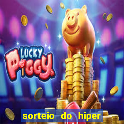 sorteio do hiper cap de hoje ao vivo